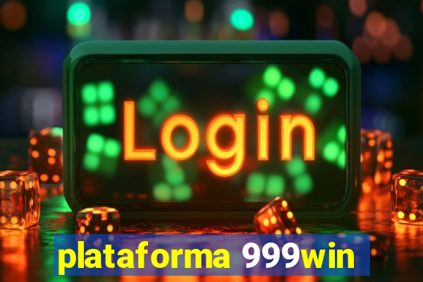 plataforma 999win